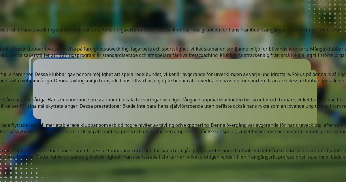 <p>Tore André Flo gick med i flera ungdomsklubbar i Norge under sina formativa år, vilket spelade en avgörande roll i hans utveckling som fotbollsspelare. Hans tidiga erfarenheter i dessa klubbar lade grunden för hans framtida framgångar inom tävlingsfotboll.</p>

<h3>Översikt över ungdomsklubbar i Norge</h3>
<p>Ungdomsklubbar i Norge är avgörande för att vårda unga talanger och erbjuda en väg till professionell fotboll. Dessa klubbar fokuserar ofta på färdighetsutveckling, lagarbete och sportslighet, vilket skapar en stödjande miljö för blivande idrottare. Många klubbar är kopplade till lokala samhällen, vilket gör att unga spelare kan engagera sig i fotboll från en tidig ålder.</p>
<p>Typiskt sett verkar ungdomsklubbar i Norge inom en strukturerad ram, ofta stödda av Norges Fotbollförbund. Detta säkerställer att träningsprogram är standardiserade och att spelare får kvalitetscoaching. Klubbarna sträcker sig från små lokala lag till större organisationer med mer resurser.</p>

<h3>Utveckling i lokala klubbar</h3>
<p>Tore André Flo började sin fotbollsresa i lokala klubbar, där han finslipade sina färdigheter och fick värdefull erfarenhet. Dessa klubbar gav honom möjlighet att spela regelbundet, vilket är avgörande för utvecklingen av varje ung idrottare. Fokus på denna nivå ligger ofta på grundläggande färdigheter, taktisk förståelse och fysisk kondition.</p>
<p>Att delta i lokala klubbar gjorde det möjligt för Flo att bygga en stark grund inom fotboll, eftersom han kunde tävla mot jämnåriga. Denna tävlingsmiljö främjade hans tillväxt och hjälpte honom att utveckla en passion för sporten. Tränare i dessa klubbar spelade en betydande roll i att vägleda honom och styra hans tidiga karriär.</p>

<h3>Anmärkningsvärda prestationer inom ungdomsfotboll</h3>
<p>Under sin tid inom ungdomsfotboll uppnådde Flo flera anmärkningsvärda milstolpar som särskilde honom från sina jämnåriga. Hans imponerande prestationer i lokala turneringar och ligor fångade uppmärksamheten hos scouter och tränare, vilket banade väg för hans övergång till högre nivåer av tävling.</p>
<p>Flos prestationer inkluderade att leda sina lag till seger i regionala mästerskap och att få individuella utmärkelser för sina målskyttetalanger. Dessa prestationer ökade inte bara hans självförtroende utan befäste också hans rykte som en lovande ung talang inom norsk fotboll.</p>

<h3>Övergång till tävlingsfotboll</h3>
<p>Övergången från ungdomsklubbar till tävlingsfotboll var ett betydande steg i Flos karriär. När han avancerade flyttade han till mer etablerade klubbar som erbjöd högre nivåer av tävling och exponering. Denna övergång var avgörande för hans utveckling, eftersom den utmanade honom att anpassa sig till en mer rigorös spelmiljö.</p>
<p>Att gå med i tävlingslag gjorde det möjligt för Flo att tävla mot några av de bästa unga spelarna i Norge, vilket påskyndade hans tillväxt. Han lärde sig att hantera press och utvecklade en djupare förståelse för spelet, vilket förberedde honom för framtida professionella möjligheter.</p>

<h3>Ungdomsklubbarnas påverkan på hans karriär</h3>
<p>Påverkan av ungdomsklubbar på Tore André Flos karriär kan inte överskattas. De färdigheter, disciplin och lagarbete han utvecklade under sin tid i dessa klubbar lade grunden för hans framgång inom professionell fotboll. Stödet från tränare och kamrater hjälpte honom att bygga motståndskraft och en stark arbetsmoral.</p>
<p>Vidare öppnade de kontakter han skapade i ungdomsklubbar ofta dörrar till provspel och möjligheter med större klubbar. Detta nätverk visade sig ovärderligt när han avancerade i sin karriär, vilket slutligen ledde till en framgångsrik professionell resa inom både inhemsk och internationell fotboll.</p>

<h2>Hur påverkade familjestödet Tore André Flos karriär?